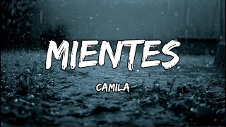 Camila  Mientes LETRA [upl. by Kaenel]