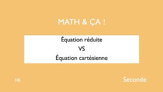 Equation réduite VS équation cartésienne seconde [upl. by Law373]