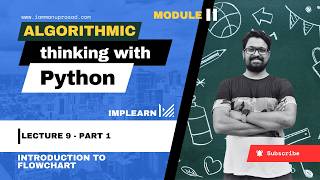 Introduction to Flowchart  Part 1  ATP  Module 2  Lecture 9 [upl. by Smallman]