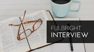 Fulbright Interview tips [upl. by Amandi]