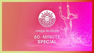 60  MINUTE SPECIAL  Cirque du Soleil  MYSTERE BAZZAR OVO KÀ AND MORE [upl. by Molloy817]