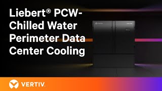 Chilled Water Perimeter Data Center Cooling Thermal Management Data Center Cooling  Liebert® PCW [upl. by Stalder]