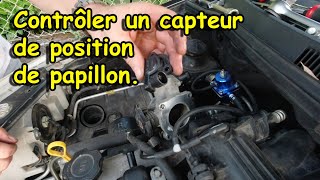 COMMENT CONTRÔLER UN CAPTEUR DE POSITION DE PAPILLON [upl. by Iblehs]