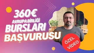 ÖZEL VİDEO ÜNİVERSİTELİLER İÇİN 360€ AB BURSLARI BAŞVURUSU AÇILDI [upl. by Ileane]