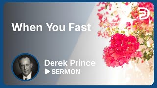 When You Fast  Sermon [upl. by Robma]