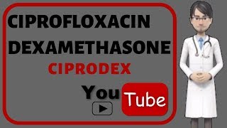 💊What is Ciprodex used for Side effects mechanism of action uses of Ciprofloxacin Dexamethasone [upl. by Alfonso]