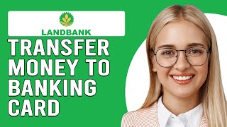 How To Transfer Money To Landbank Agent Banking Card Reload Money To Lanbank Agent Banking Card [upl. by Binky]