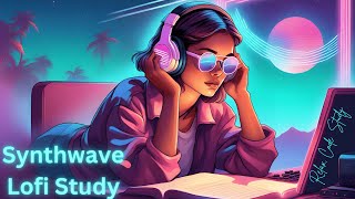 Synthwave Lofi Study  Relax Code and Study [upl. by Nihcas]