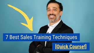 7 Best Sales Training Techniques Quick Course [upl. by Corneille945]