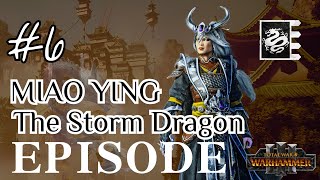 Total WarWarhammer III  Miao Ying  Grand Cathay Campaign IE Ep6 [upl. by Yvette145]