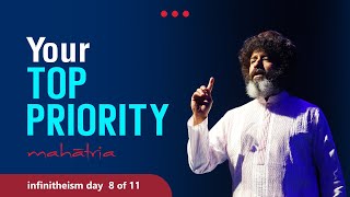 Your TOP Priority  Mahatria on Spirituality  Celebrating infinitheism Day  Video 8 of 11 [upl. by Kristal123]