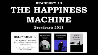 Bradbury 13  The Happiness Machine [upl. by Bax]