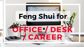 Feng Shui basics for office and desk location to enhance career luck [upl. by Aitel]