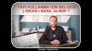 İskan Nasıl Alınır   Yapı Kullanma İzin Belgesi [upl. by Adnoraj]