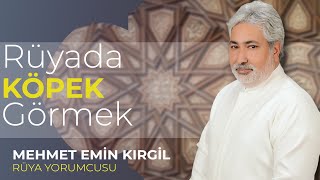 RÜYADA KÖPEK GÖRMEK  l Mehmet Emin Kırgil [upl. by Burhans]