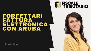 FATTURA ELETTRONICA FORFETTARI  ARUBA [upl. by Ecydnak7]