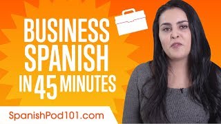 Learn Spanish Business Language in 45 Minutes [upl. by Poliard]