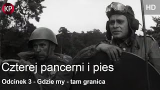 Czterej Pancerni i Pies  HD  Odcinek 3  Kultowe Seriale  Serial za Darmo  Polskie Kino [upl. by Reynolds557]