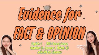 ENGLISH 5 QUARTER 3 LESSON 4 WEEK 4 EVIDENCE TO SUPPORT FACT AND OPINION [upl. by Bethina]