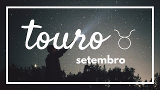 TOURO  HORÓSCOPO MENSAL  SETEMBRO ✨ [upl. by Iduj]