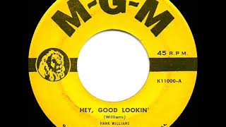 1951 Hank Williams  Hey Good Lookin’ 1 CampW hit for 8 weeks [upl. by Hefter489]