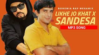 Likhe Jo Khat X Sandesa Bohemia Rap MegaMix  Prod By Rosh Blazze  Latest Punjabi Mashup 2023 [upl. by Aicatsanna]