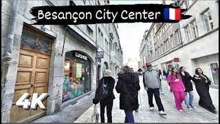 Besançon City Center  Walking Tour  4K [upl. by Vins]