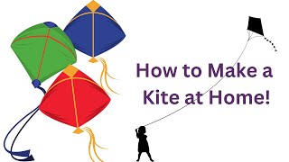 DIY Kite Making Soaring Skies in Simple Steps Learn How to Make a Kite at Home [upl. by Maryrose337]