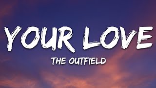 The Outfield  Your Love Lyrics [upl. by Feliza445]