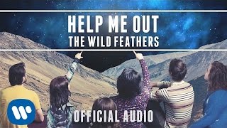 The Wild Feathers  Help Me Out Official Audio [upl. by Tuppeny]