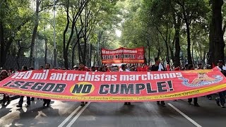 Antorcha Campesina Marchan 150 mil Antorchistas a Los Pinos [upl. by Stav]