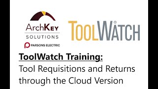 ToolWatch Training  Tool Requisitions and Returns [upl. by Nnyloj]