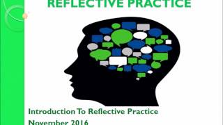 INTRODUCTION TO REFLECTIVE PRACTICE [upl. by Inavoig449]