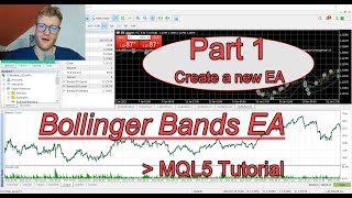 MT5 Bollinger Bands Trading Strategy  MQL5 Programming Tutorial Part 1  Create a New EA [upl. by Stearns848]