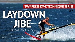 Episode 4 LAYDOWN JIBE how to tips technique tutorial windsurfing [upl. by Kleon]