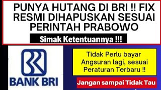 MANTAP  BANK BRI HAPUSKAN HUTANG PINJAMAN NASABAH SESUAI DENGAN KATEGORI INI  YUK SIMAK [upl. by Asilram]