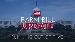 Farm Bill Update—Running Out of Time [upl. by Ahsaek]