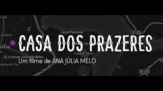 Casa dos Prazeres 2014  Curta metragem completo [upl. by Vevine]