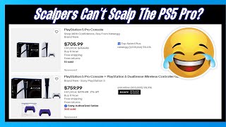 Scalpers Cant Scalp The PS5 Pro [upl. by Erick]