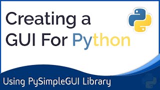 PySimpleGUI Creating A User Interface In Python [upl. by Atinyl790]