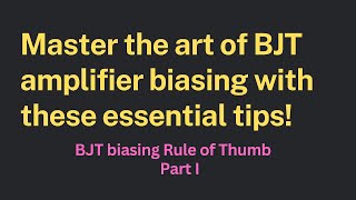 Master the art of BJT amplifier biasing with these essential tips Part I [upl. by Arakaj371]