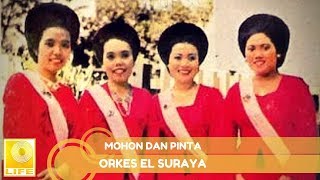 Orkes El Suraya  Mohon Dan Pinta Official Audio [upl. by Danuloff26]