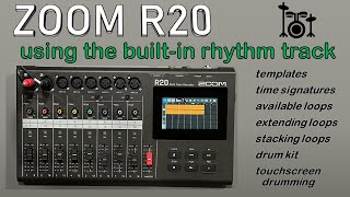 ZOOM R20 how to use the rhythm track with available loops time signatures touchscreen drums etc [upl. by Cherish]