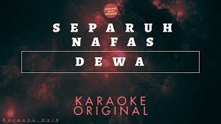 Dewa  Separuh Nafas Karaoke Version [upl. by Ahtelahs]