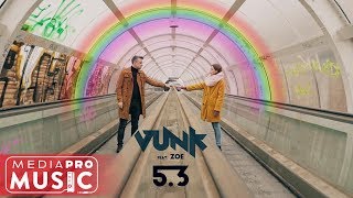 VUNK feat Zoe  53 Official Video [upl. by Gris]