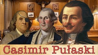 Hero of Two Nations  The Life amp Times of Casimir Pulaski [upl. by Aronos623]