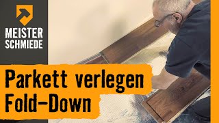 Parkett verlegen FoldDown  HORNBACH Meisterschmiede [upl. by Petr]