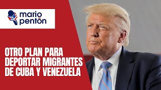 Si Cuba y Venezuela se niegan a recibir deportados esta es otra solución de Trump [upl. by Nosbig181]