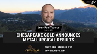 Chesapeake Gold Announces Metallurgical Results [upl. by Inavoj]