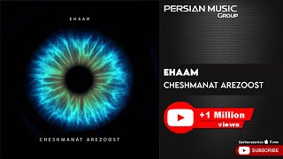 Ehaam  Cheshmanat Arezoost  ایهام  چشمانت آرزوست [upl. by Afaw]